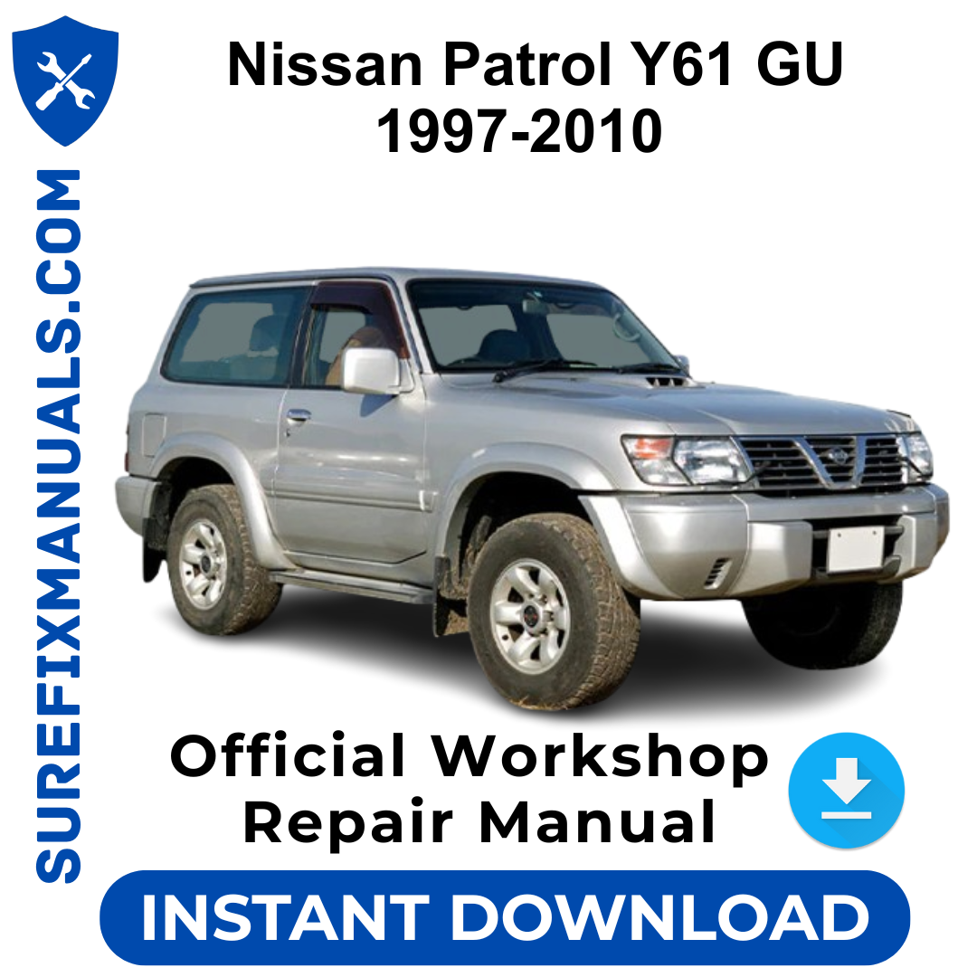 Nissan Patrol Y61 GU 1997-2010 Official Workshop Repair Manual