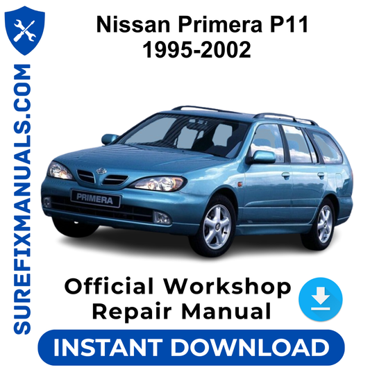 Nissan Primera P11 1995-2002 Official Workshop Repair Manual