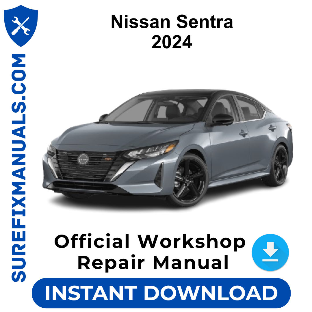 Nissan Sentra 2024 Official Workshop Repair Manual
