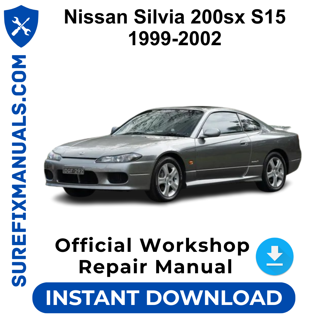 Nissan Silvia 200sx S15 1999-2002 Official Workshop Repair Manual
