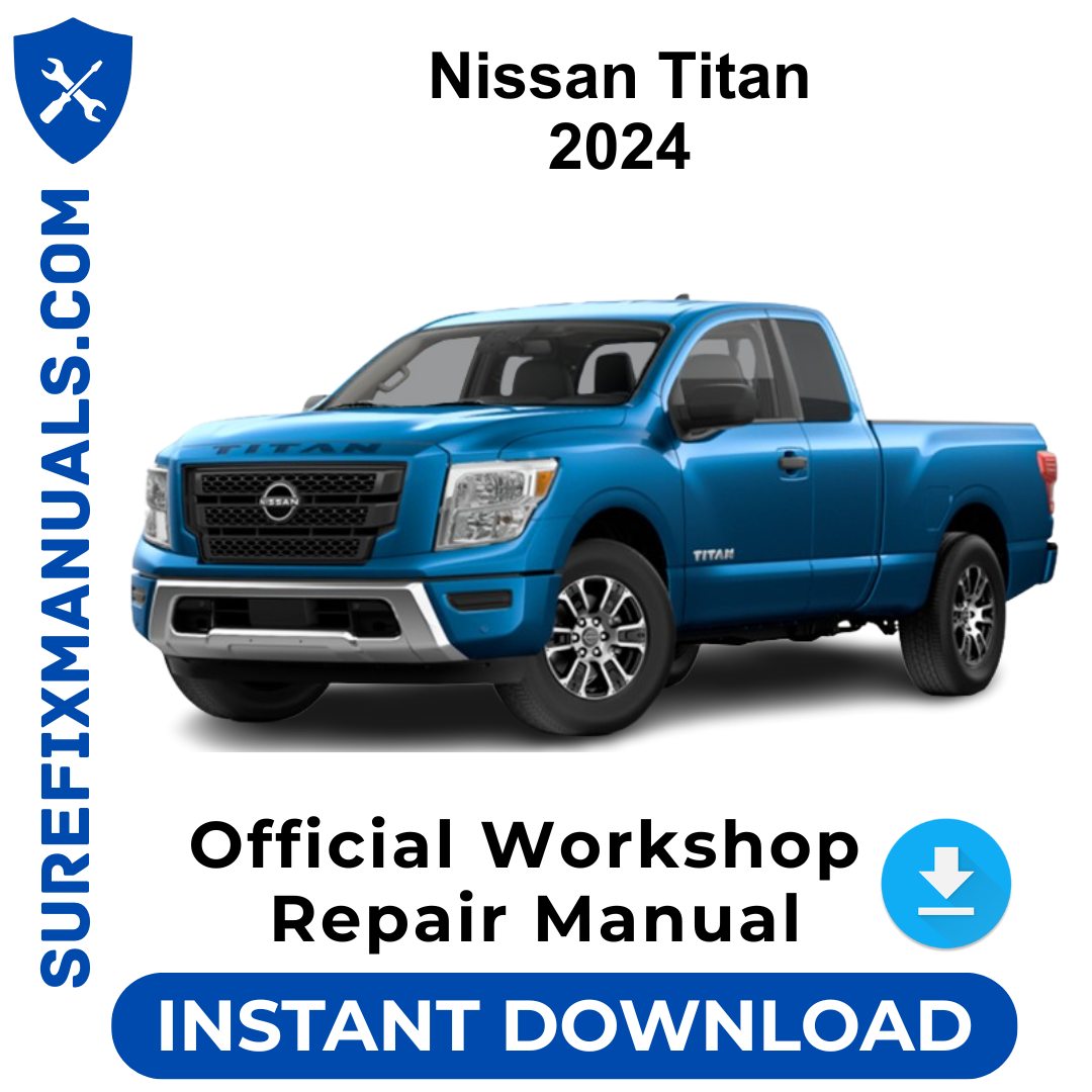 Nissan Titan 2024 Official Workshop Repair Manual