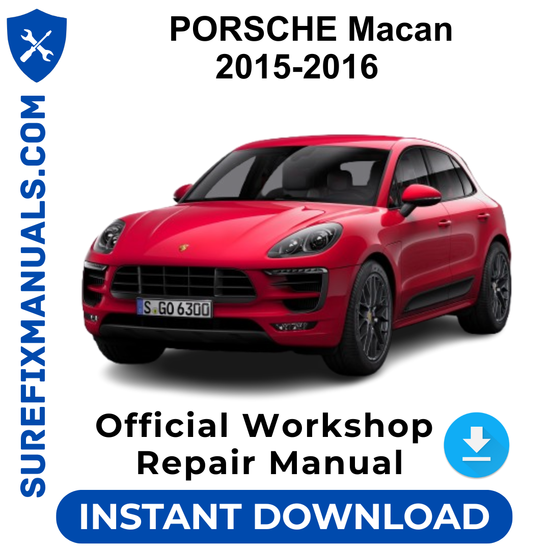 PORSCHE Macan 2015-2016 Official Workshop Repair Manual