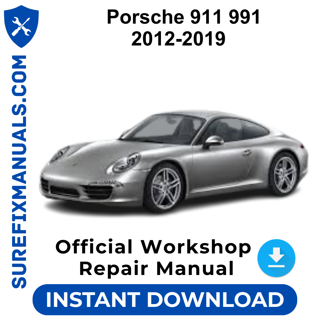Porsche 911 991 2012-2019 Official Workshop Repair Manual