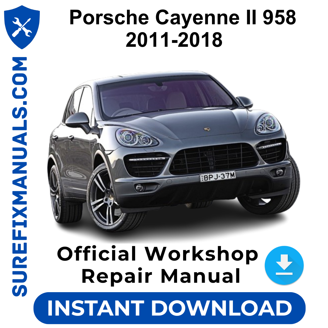 Porsche Cayenne II 958 2011-2018 Official Workshop Repair Manual