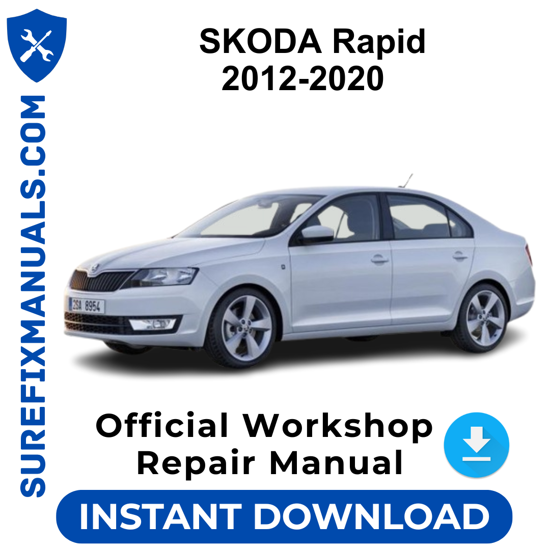 SKODA Rapid 2012-2020 Official Workshop Repair Manual