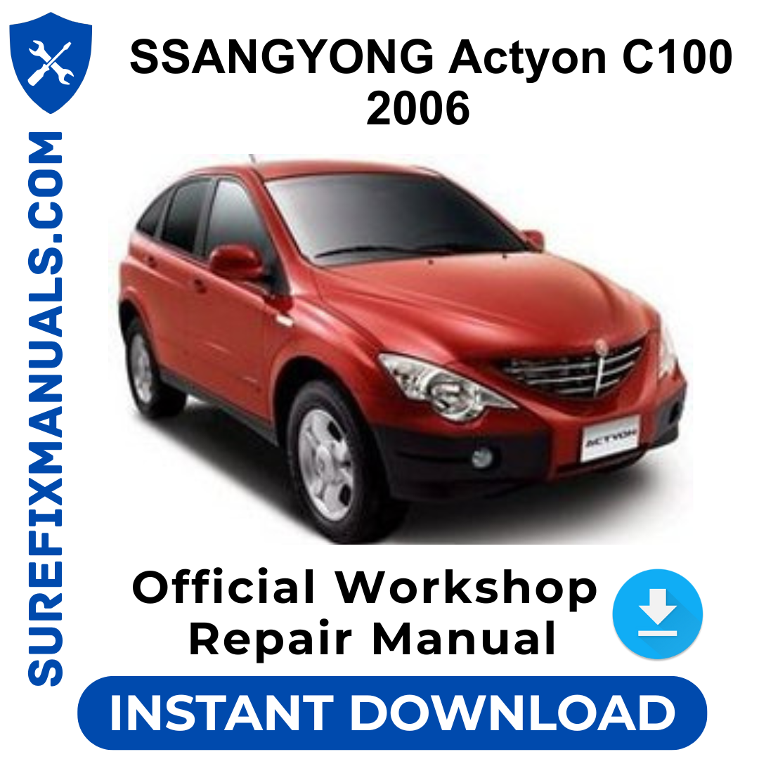 SSANGYONG Actyon C100 2006 Official Workshop Repair Manual