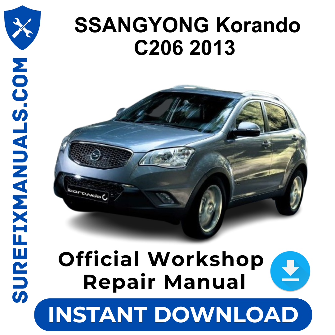 SSANGYONG Korando C206 2013 Official Workshop Repair Manual