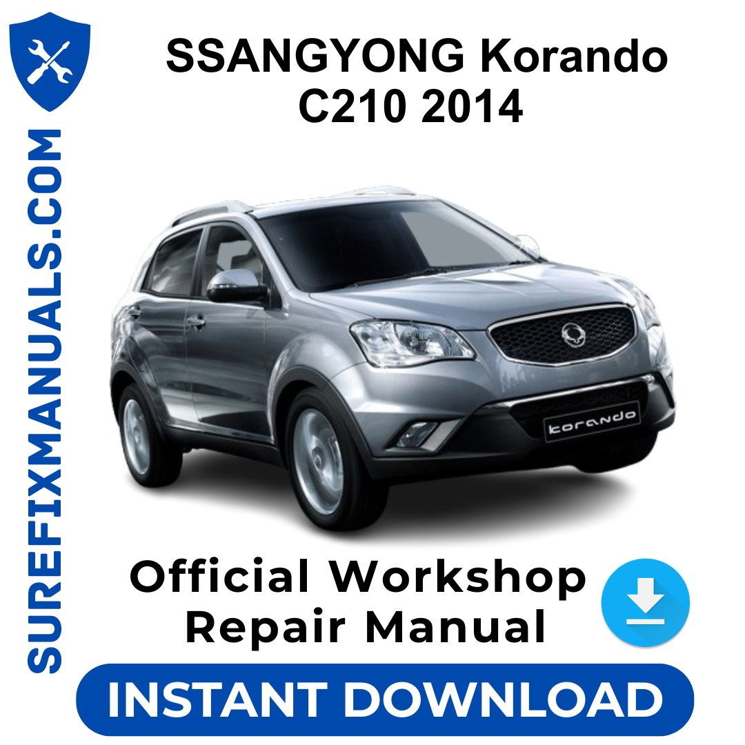 SSANGYONG Korando C210 2014 Official Workshop Repair Manual