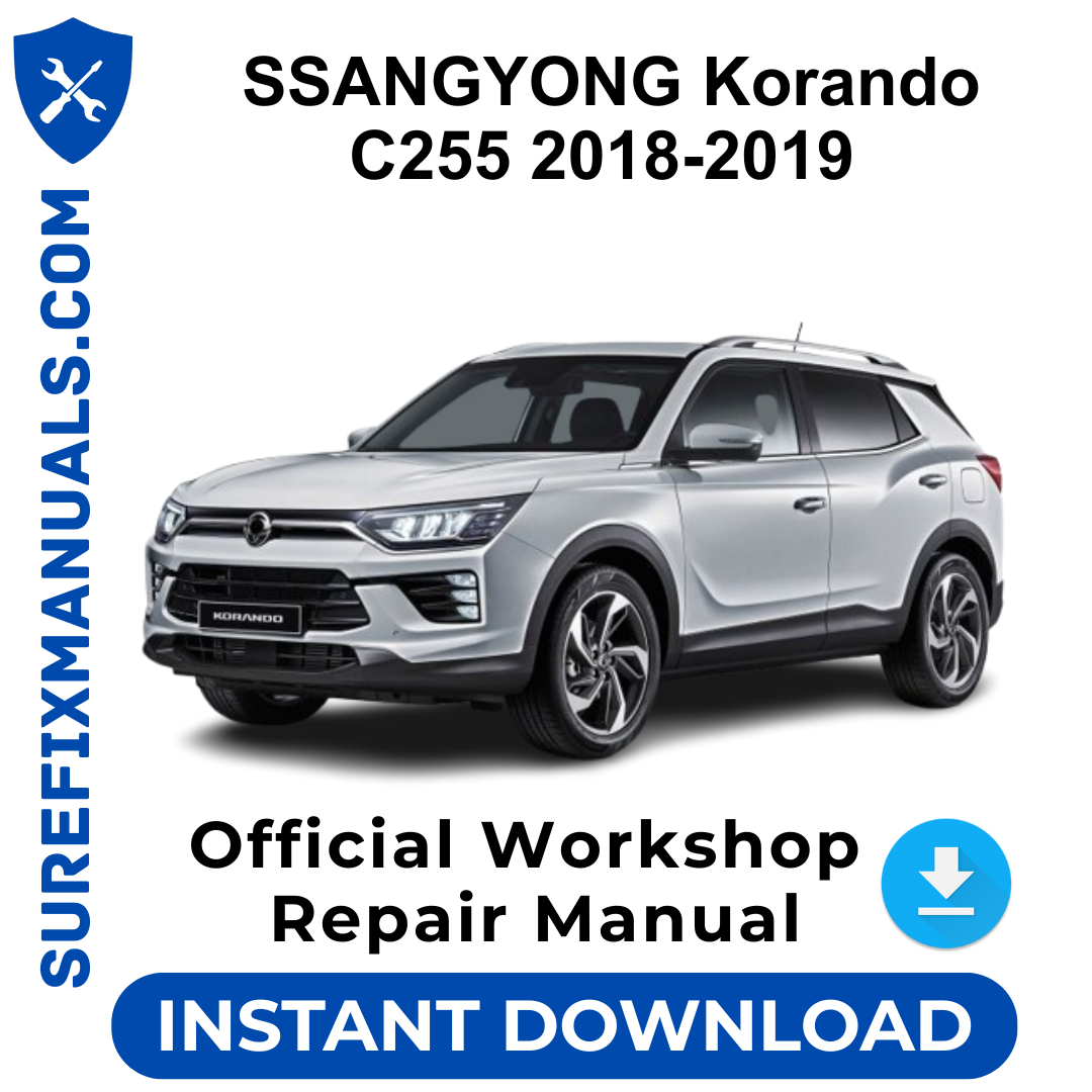 SSANGYONG Korando C255 2018-2019 Official Workshop Repair Manual