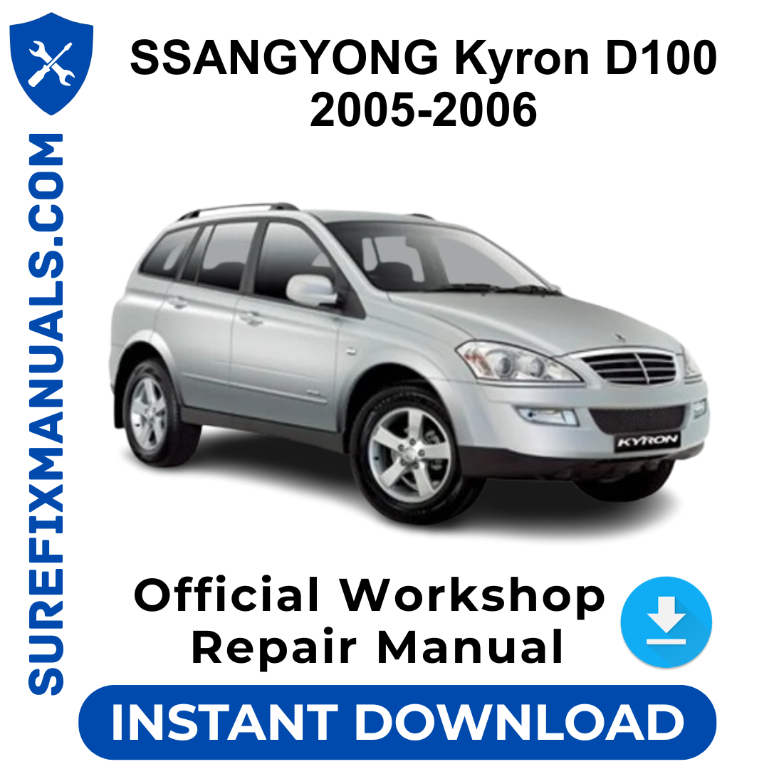 SSANGYONG Kyron D100 2005-2006 Official Workshop Repair Manual
