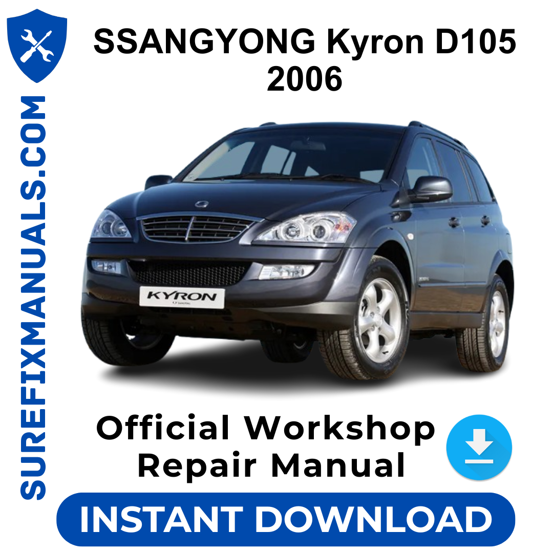 SSANGYONG Kyron D105 2006 Official Workshop Repair Manual