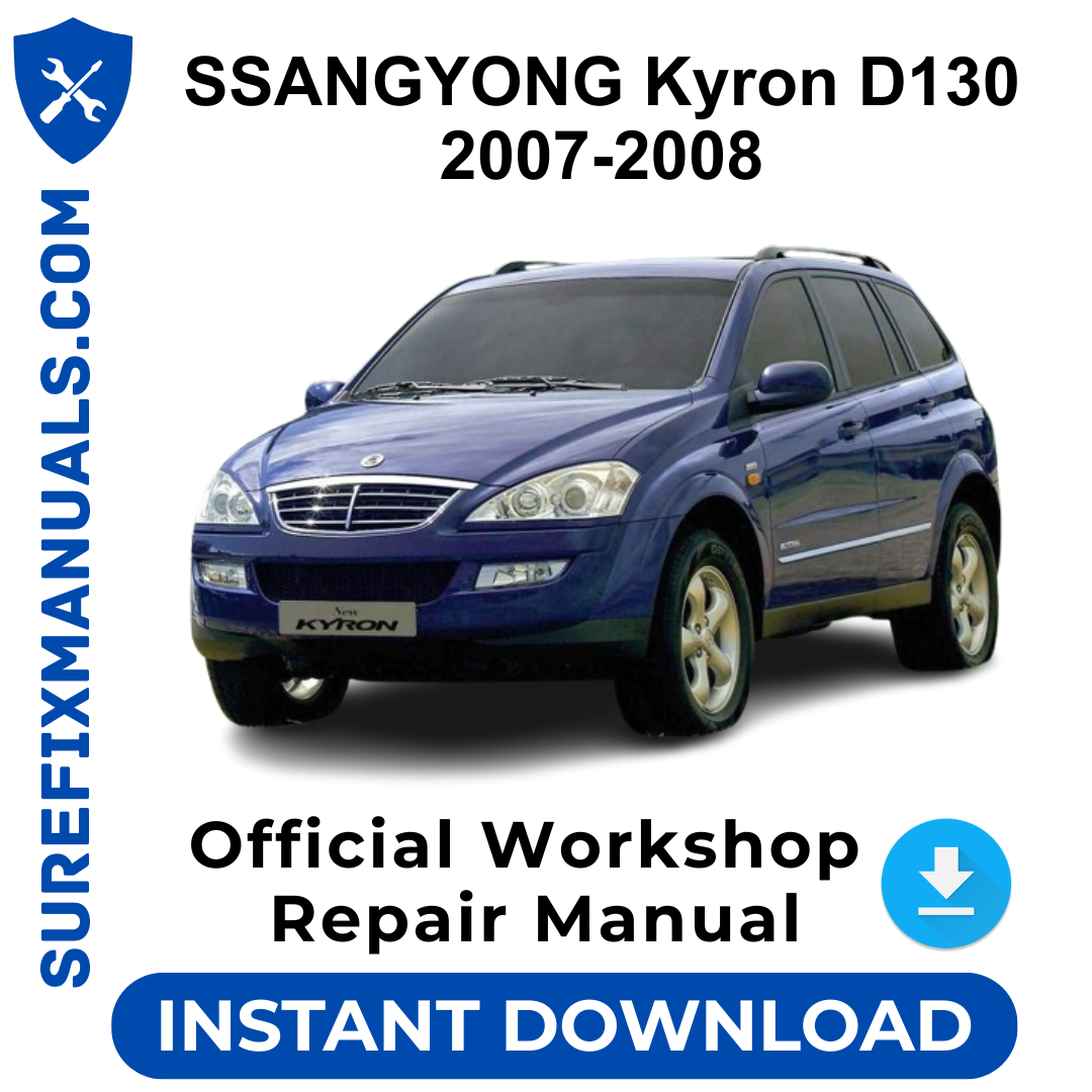 SSANGYONG Kyron D130 2007-2008 Official Workshop Repair Manual