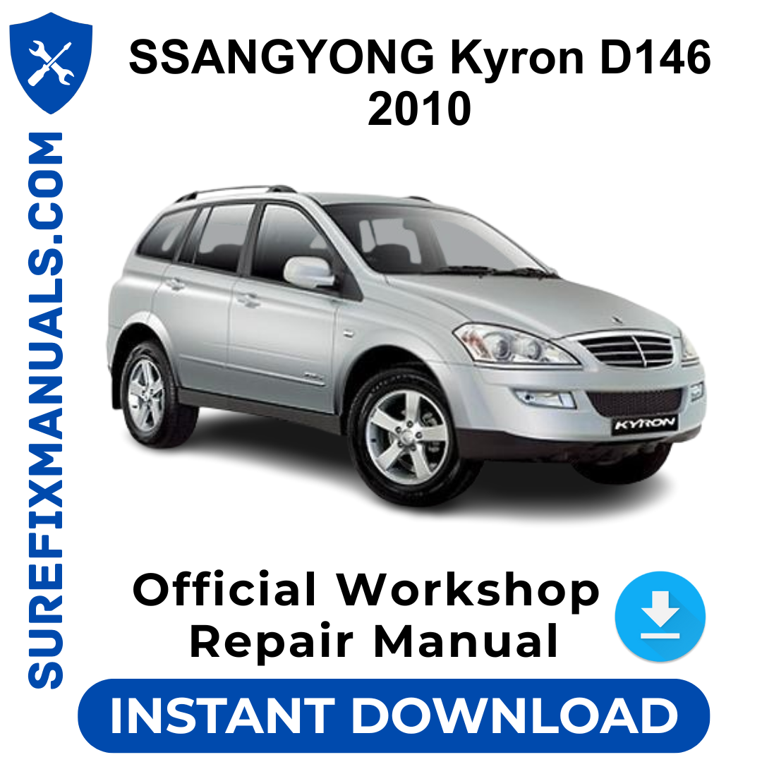 SSANGYONG Kyron D146 2010 Official Workshop Repair Manual