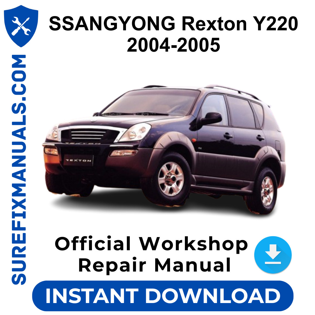 SSANGYONG Rexton Y220 2004-2005 Official Workshop Repair Manual
