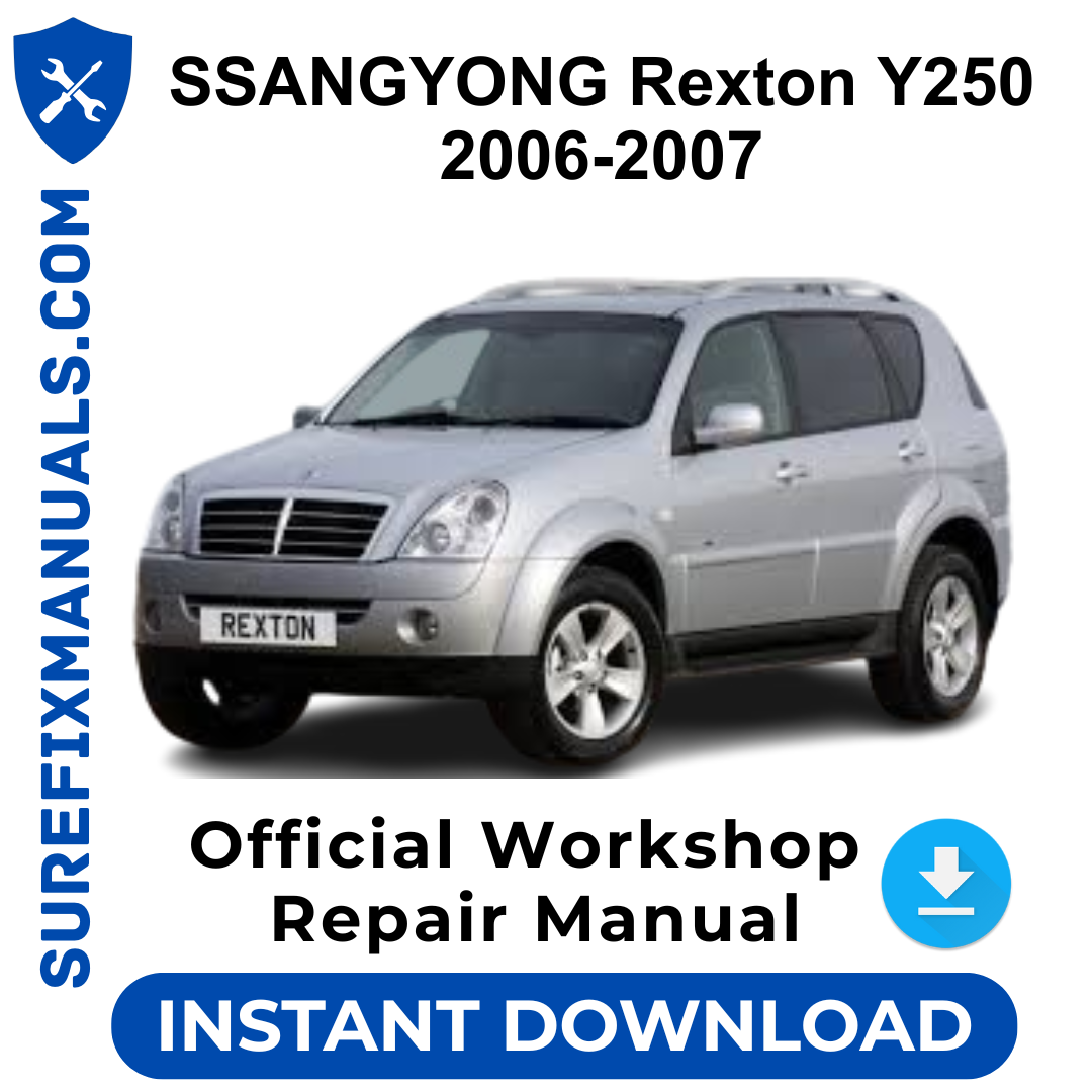SSANGYONG Rexton Y250 2006-2007 Official Workshop Repair Manual