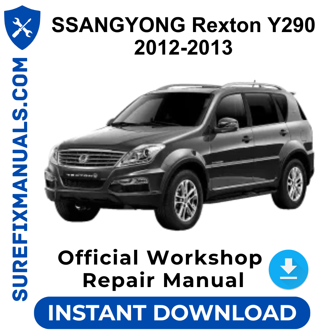 SSANGYONG Rexton Y290 2012-2013 Official Workshop Repair Manual