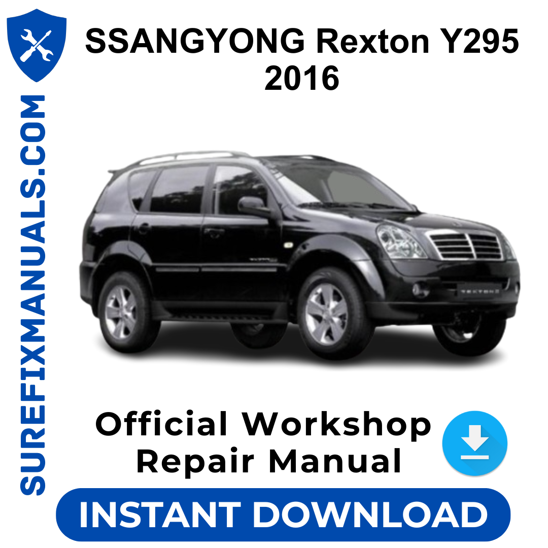 SSANGYONG Rexton Y295 2016 Official Workshop Repair Manual