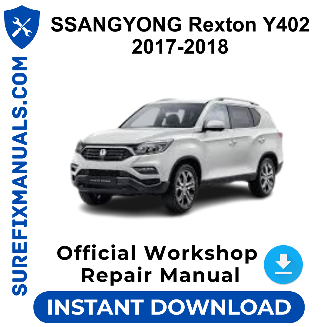 SSANGYONG Rexton Y402 2017-2018 Official Workshop Repair Manual