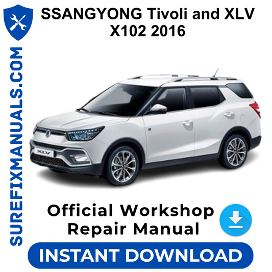 SSANGYONG Tivoli and XLV X102 2016 Official Workshop Repair Manual