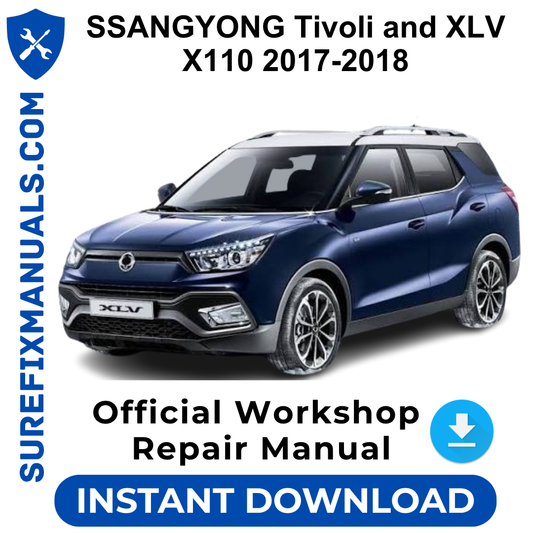 SSANGYONG Tivoli and XLV X110 2017-2018 Official Workshop Repair Manual