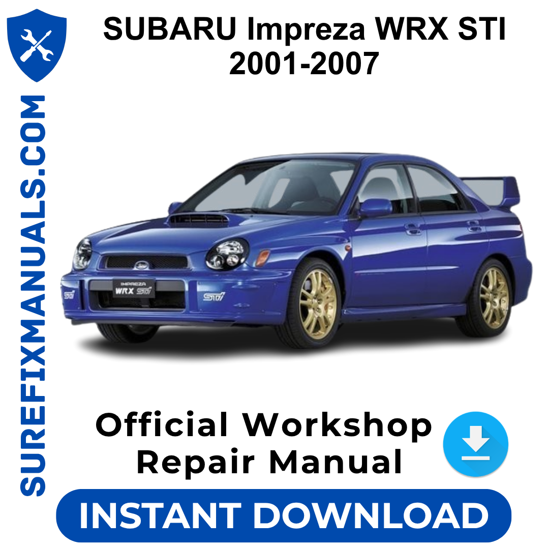 SUBARU Impreza WRX STI 2001-2007 Official Workshop Repair Manual