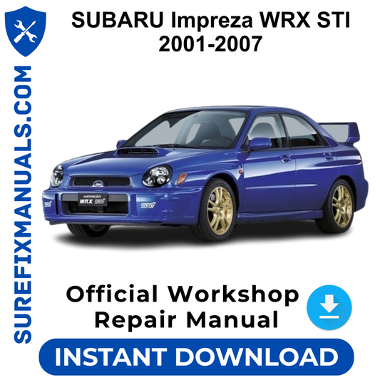 SUBARU Impreza WRX STI 2001-2007 Official Workshop Repair Manual