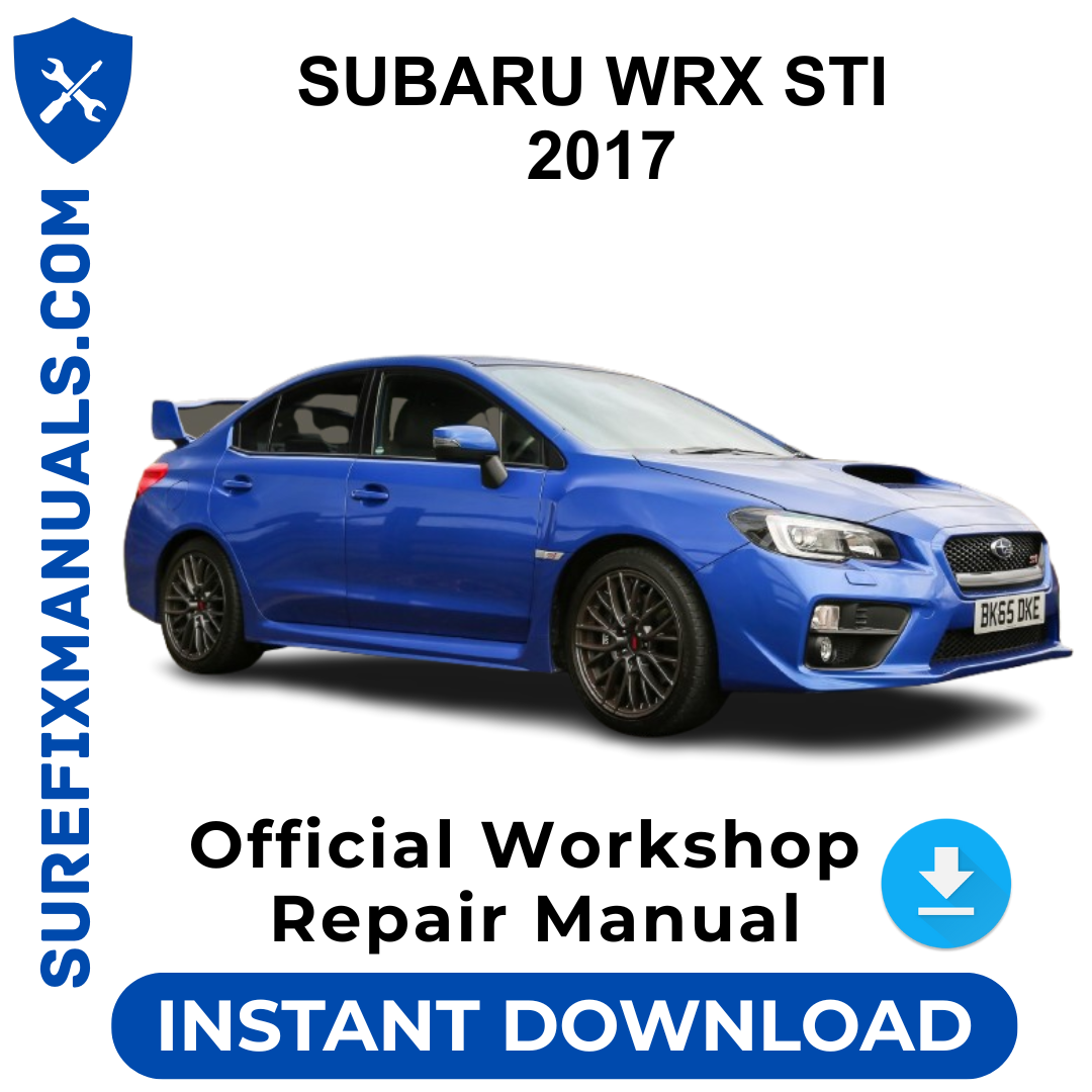 SUBARU WRX STI 2017 Official Workshop Repair Manual