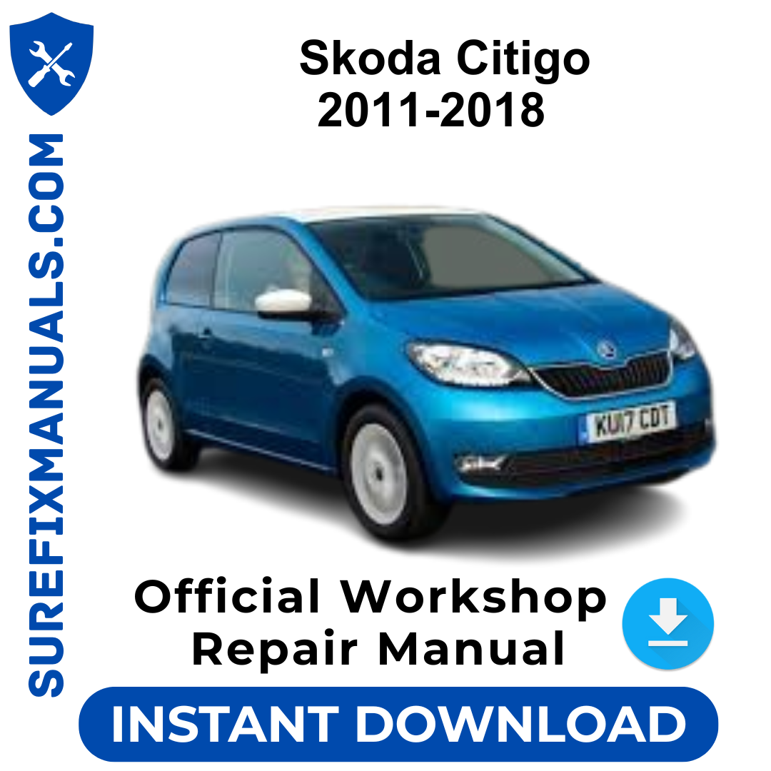 Skoda Citigo 2011-2018 Official Workshop Repair Manual