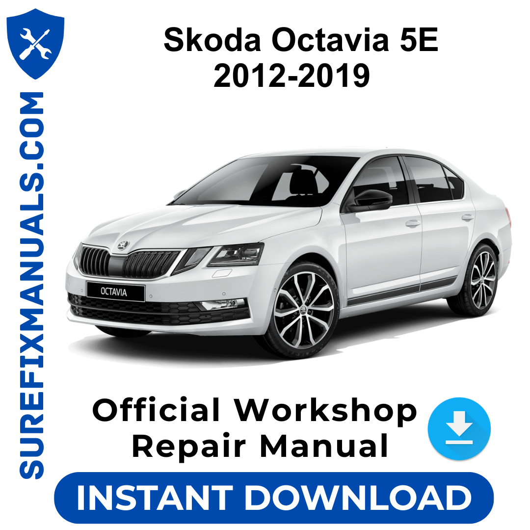 Skoda Octavia 5E 2012-2019 Official Workshop Repair Manual