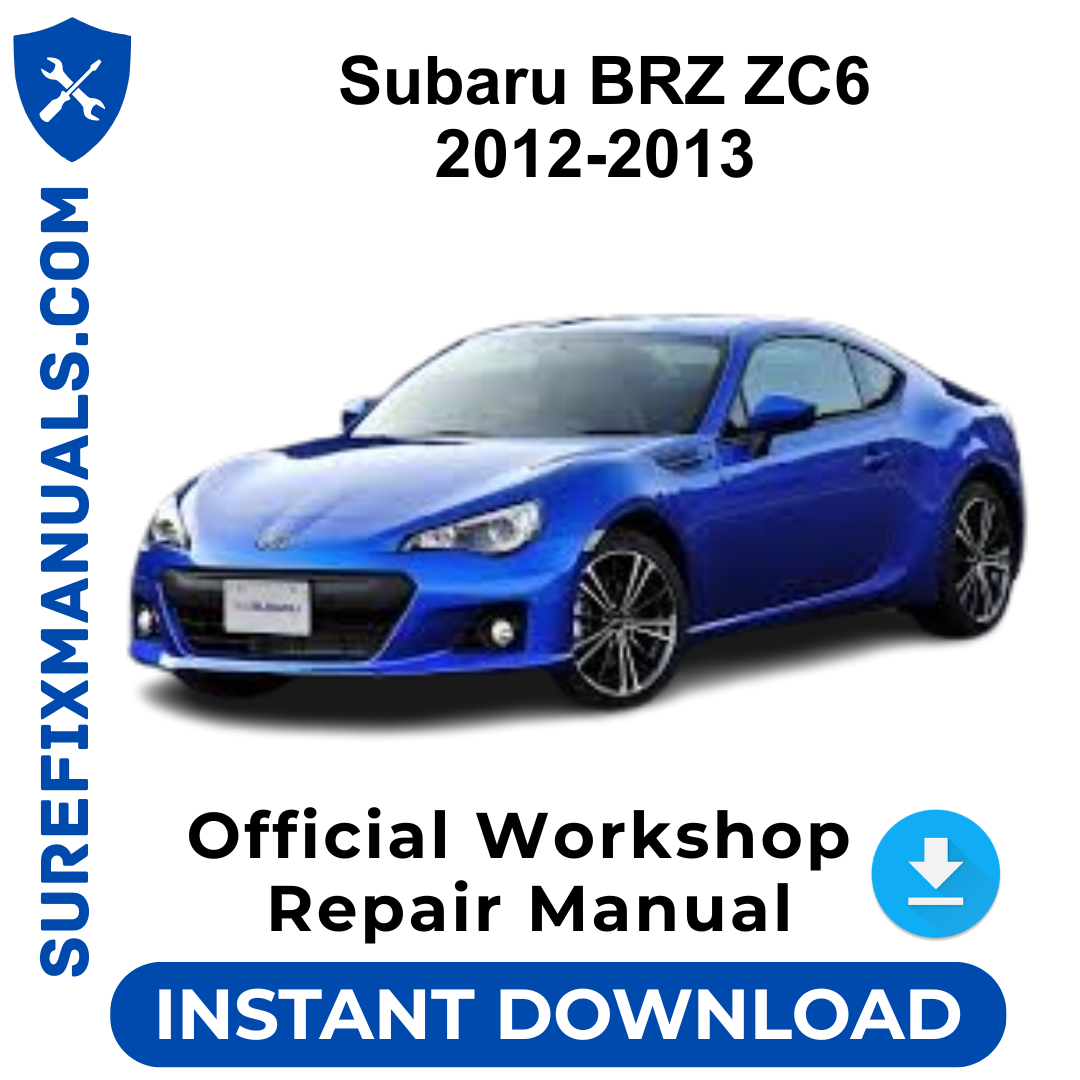 Subaru BRZ ZC6 2012-2013 Official Workshop Repair Manual