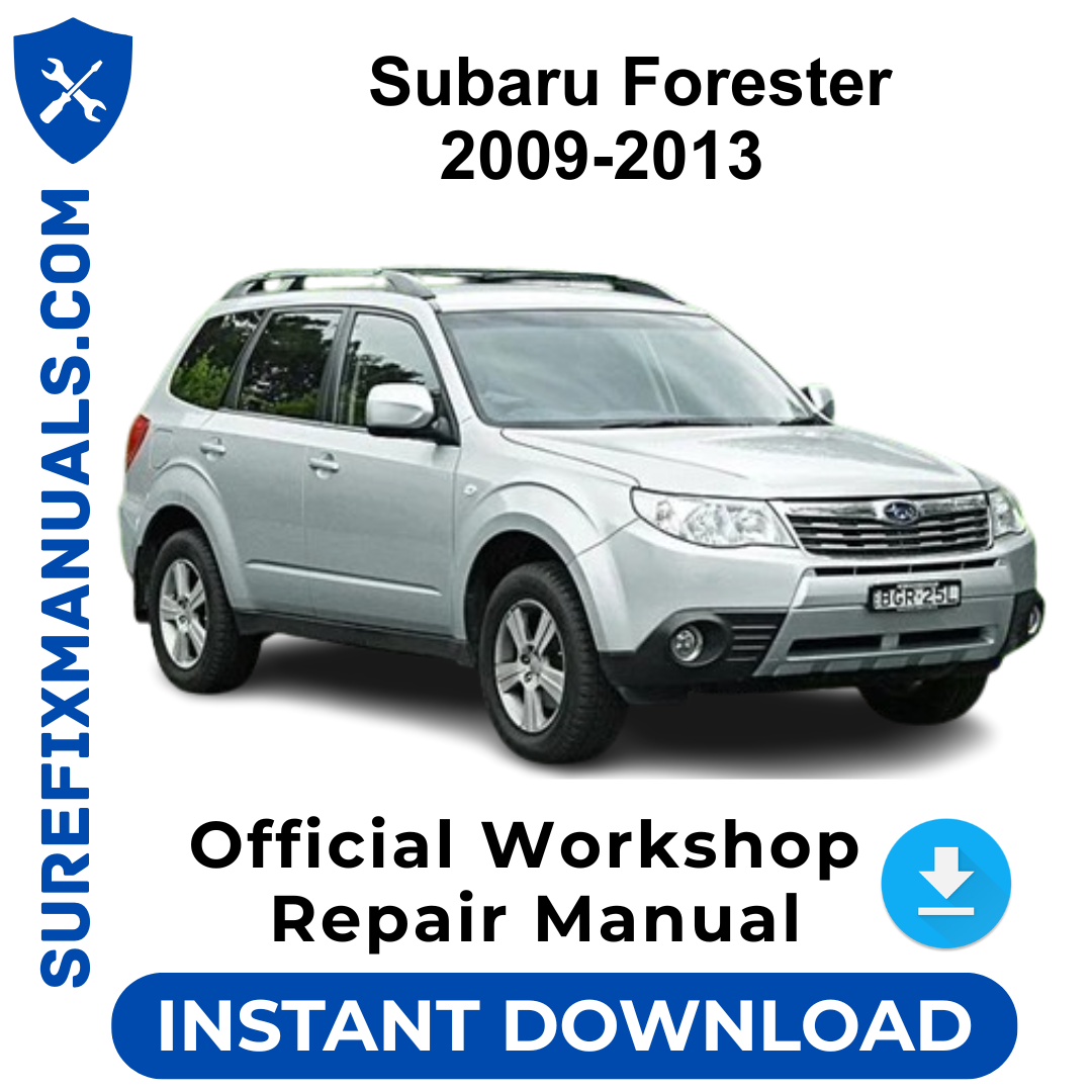 Subaru Forester 2009-2013 Official Workshop Repair Manual