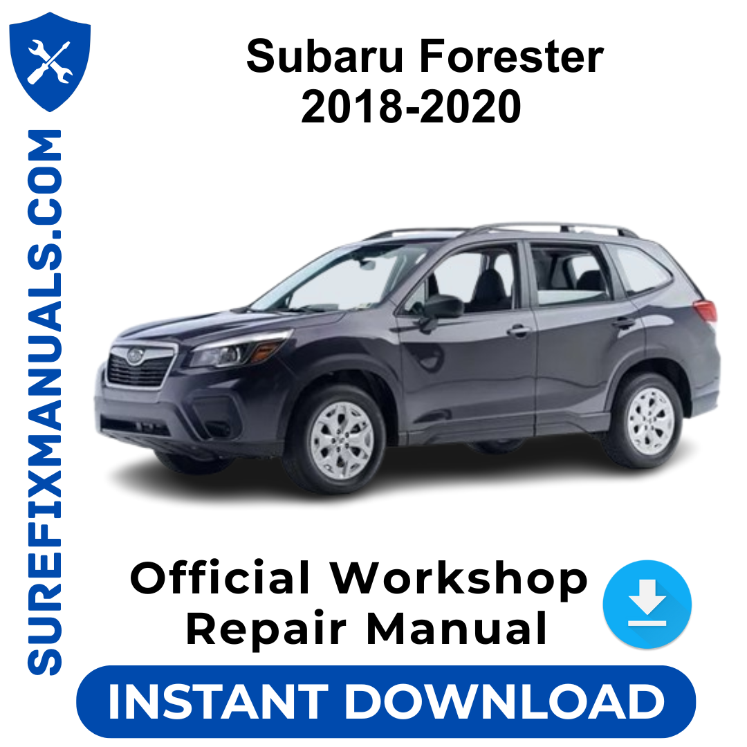 Subaru Forester 2018-2020 Official Workshop Repair Manual