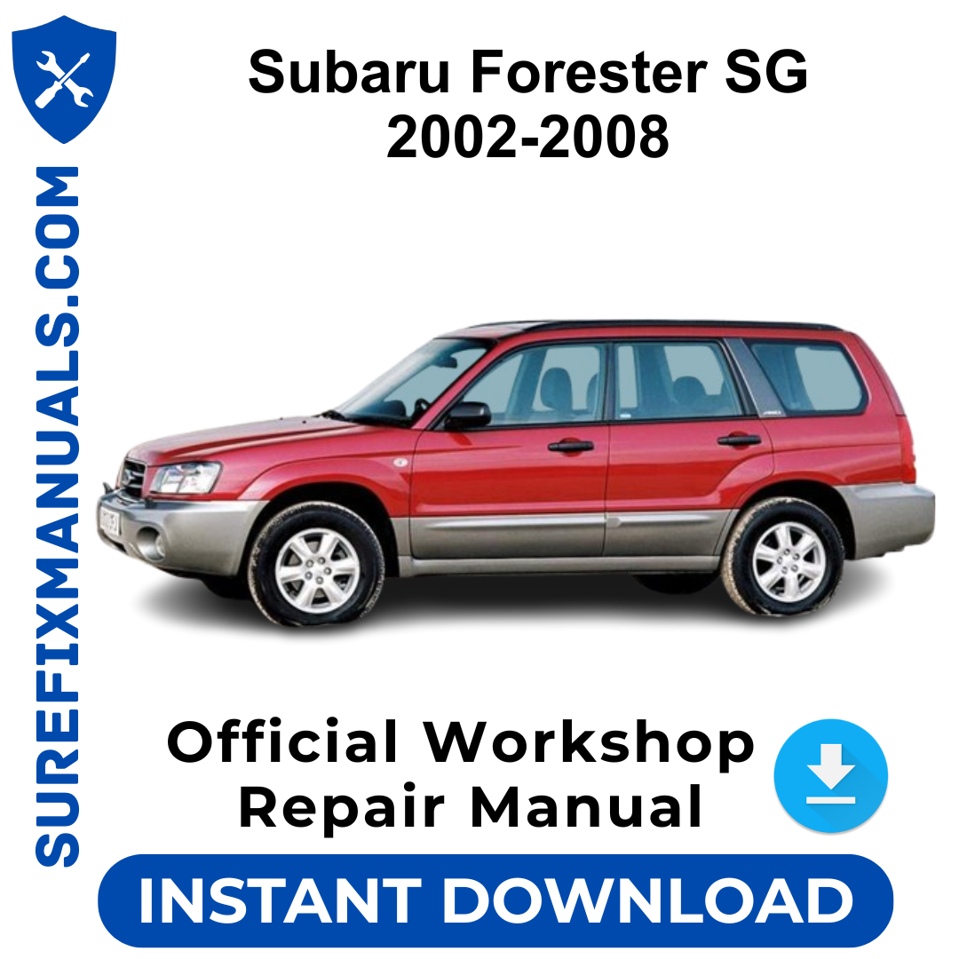 Subaru Forester SG 2002-2008 Official Workshop Repair Manual