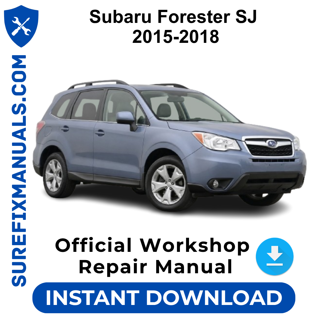 Subaru Forester SJ 2015-2018 Official Workshop Repair Manual