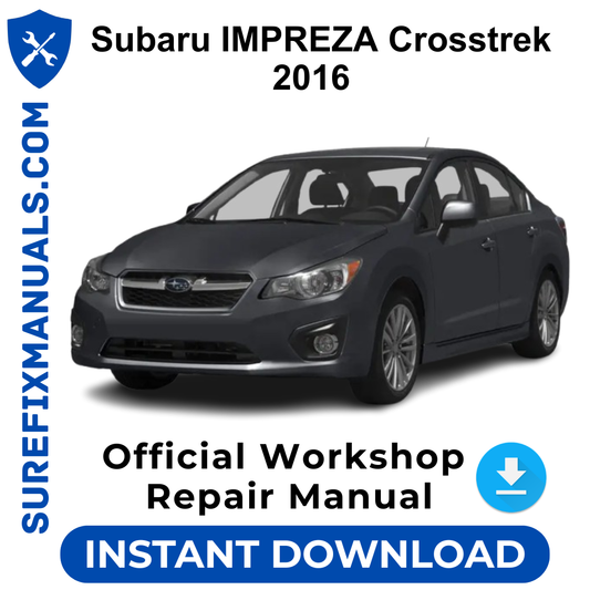 Subaru IMPREZA Crosstrek 2016 Official Workshop Repair Manual