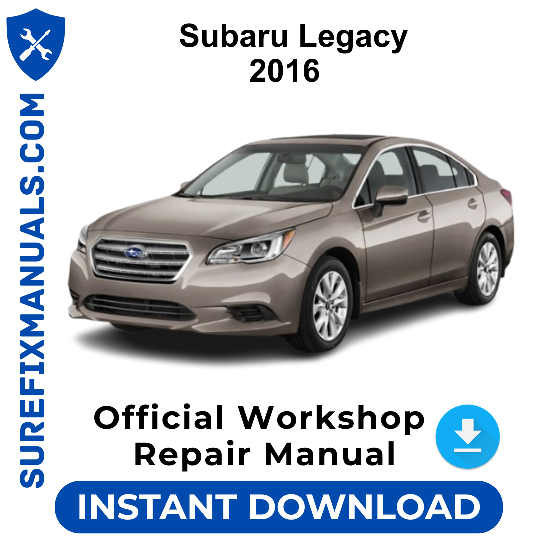 Subaru Legacy 2016 Official Workshop Repair Manual