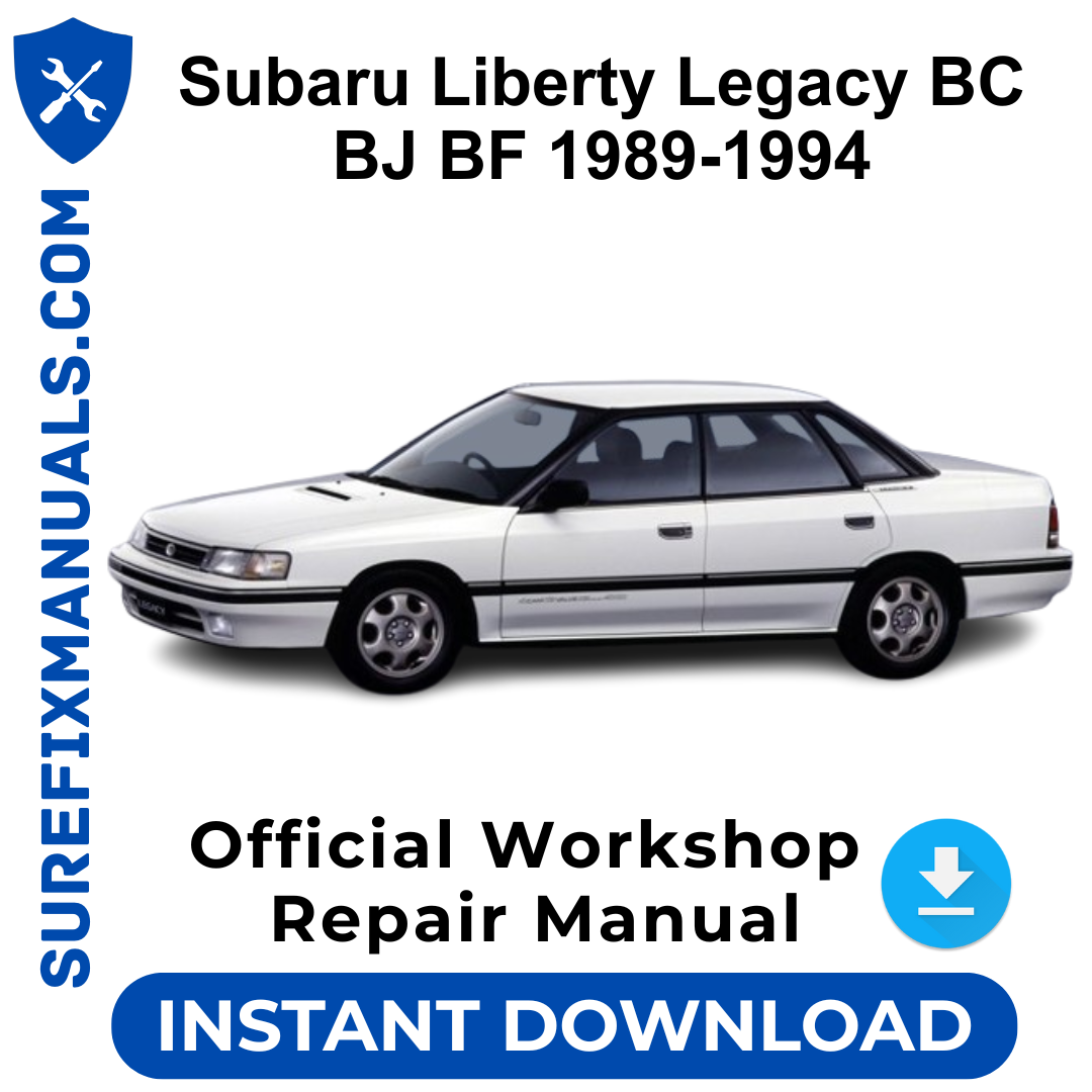Subaru Liberty Legacy BC BJ BF 1989-1994 Official Workshop Repair Manual