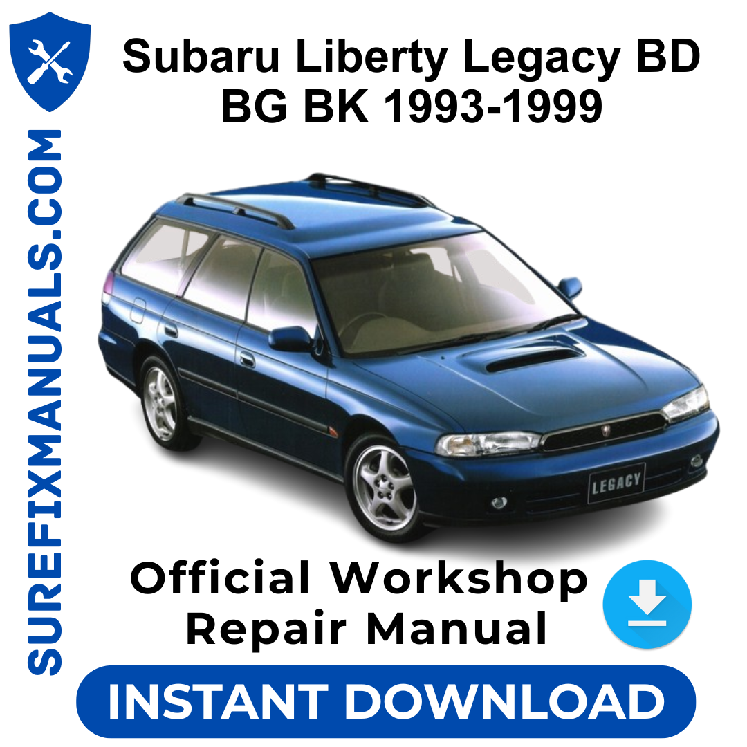 Subaru Liberty Legacy BD BG BK 1993-1999 Official Workshop Repair Manual