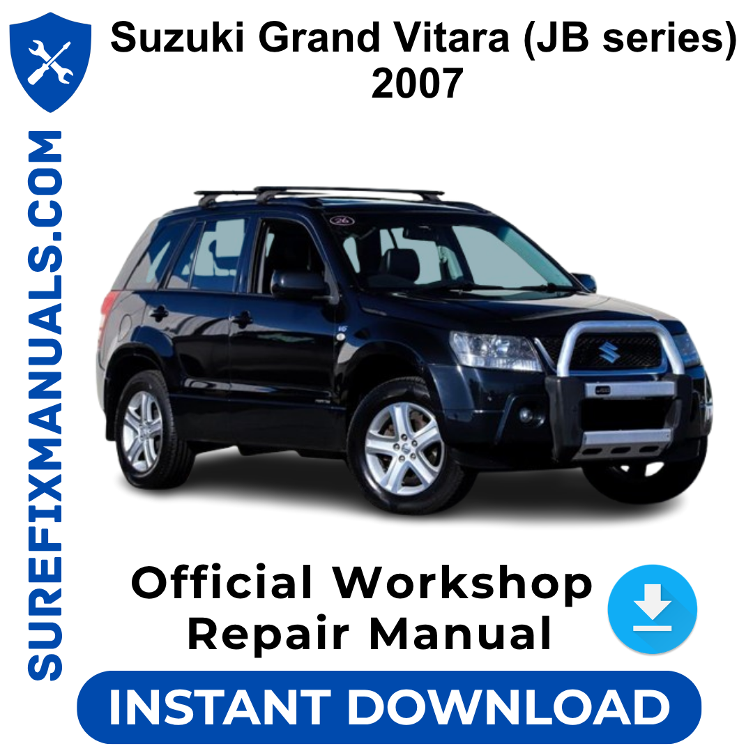 Suzuki Grand Vitara (JB series) 2007 Official Workshop Repair Manual