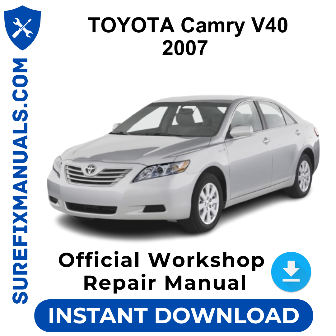 TOYOTA Camry V40 2007 Official Workshop Repair Manual