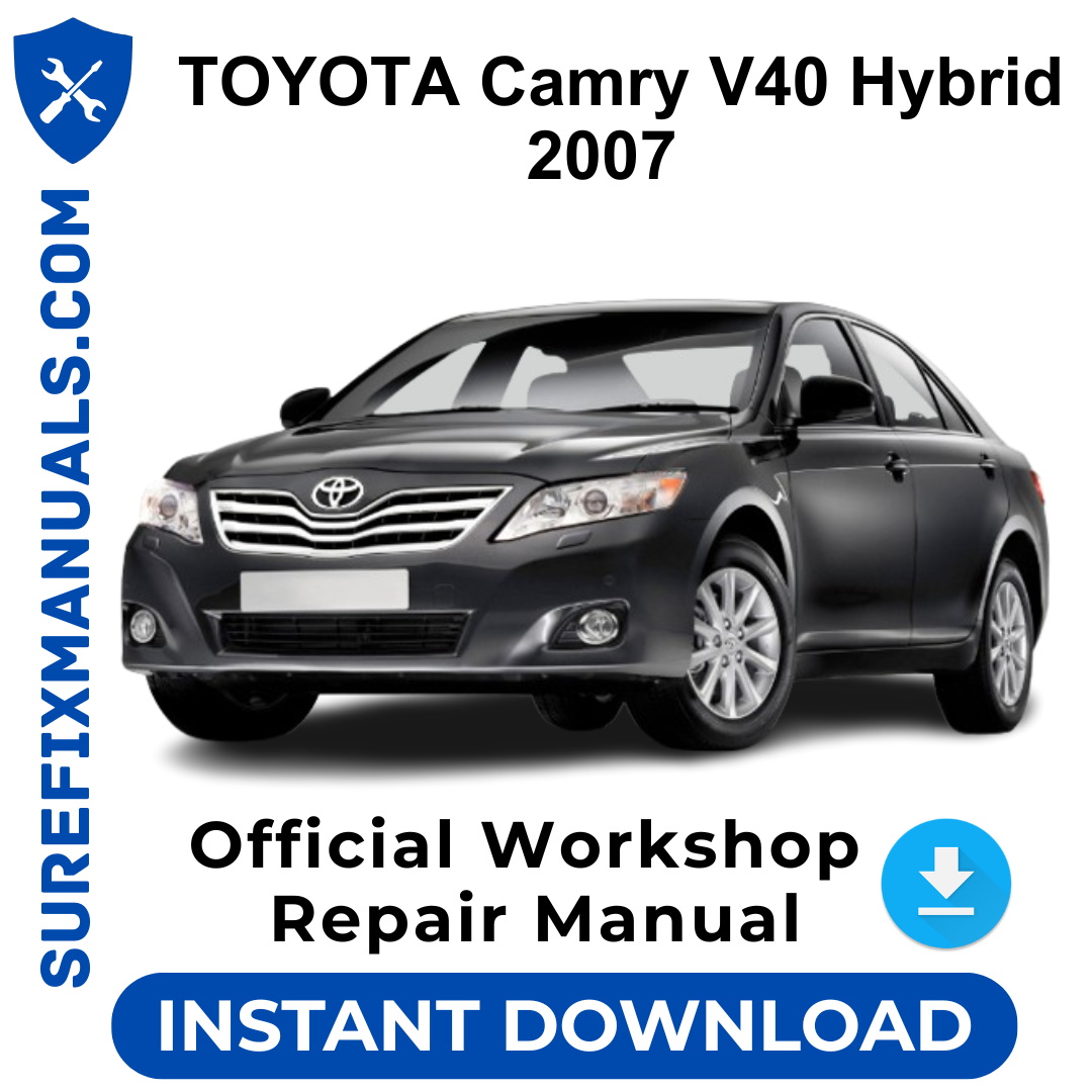 TOYOTA Camry V40 Hybrid 2007 Official Workshop Repair Manual