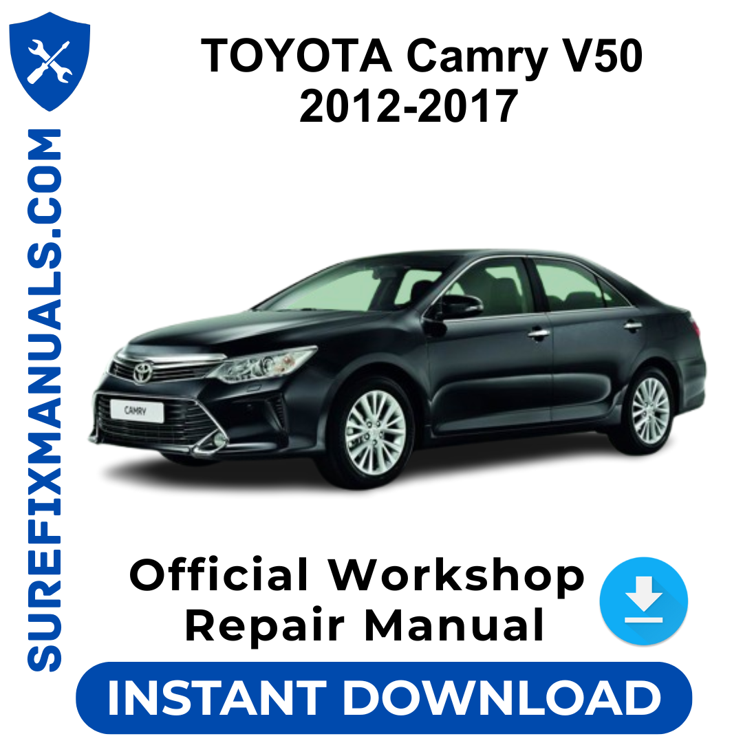 TOYOTA Camry V50 2012-2017 Official Workshop Repair Manual