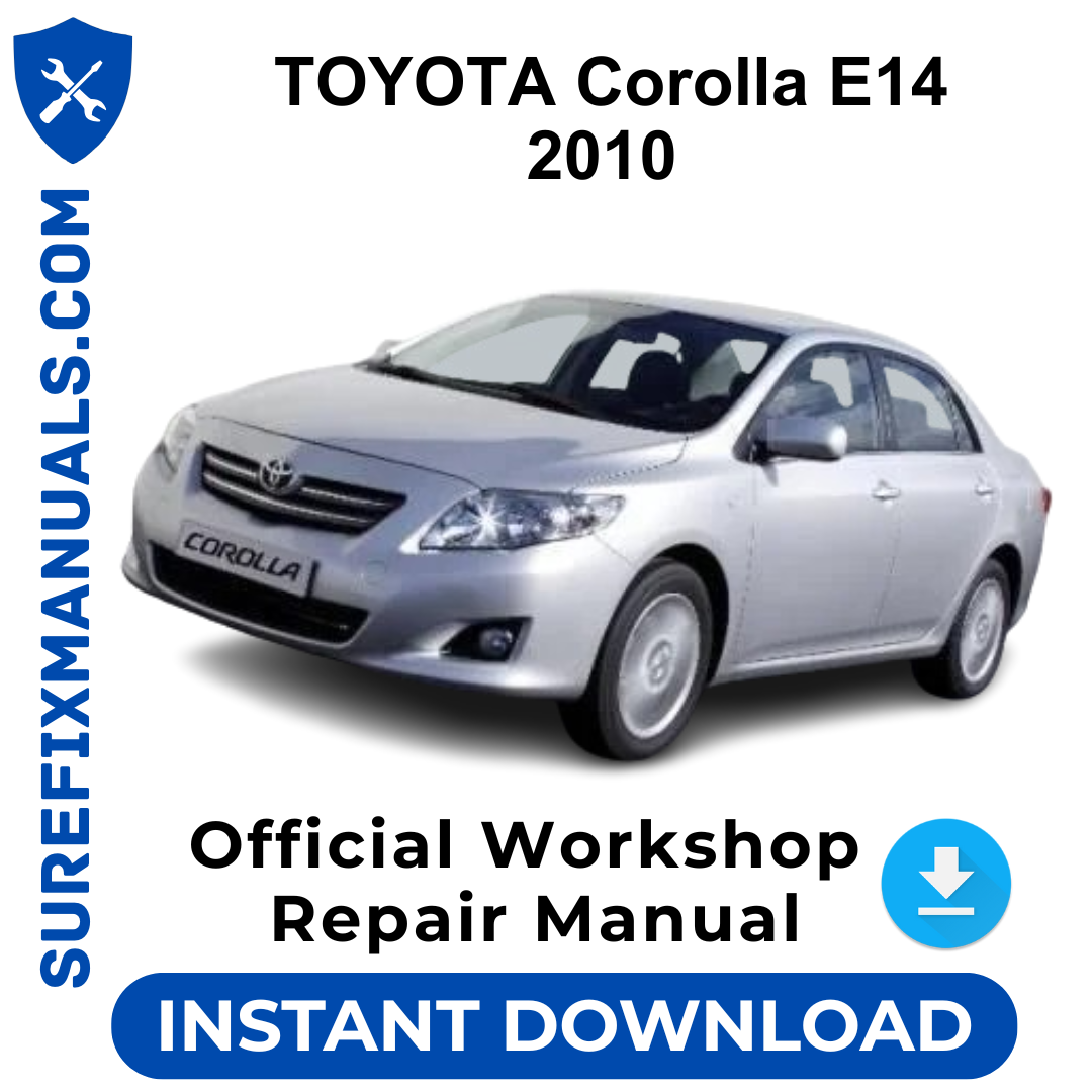 TOYOTA Corolla E14 2010 Official Workshop Repair Manual