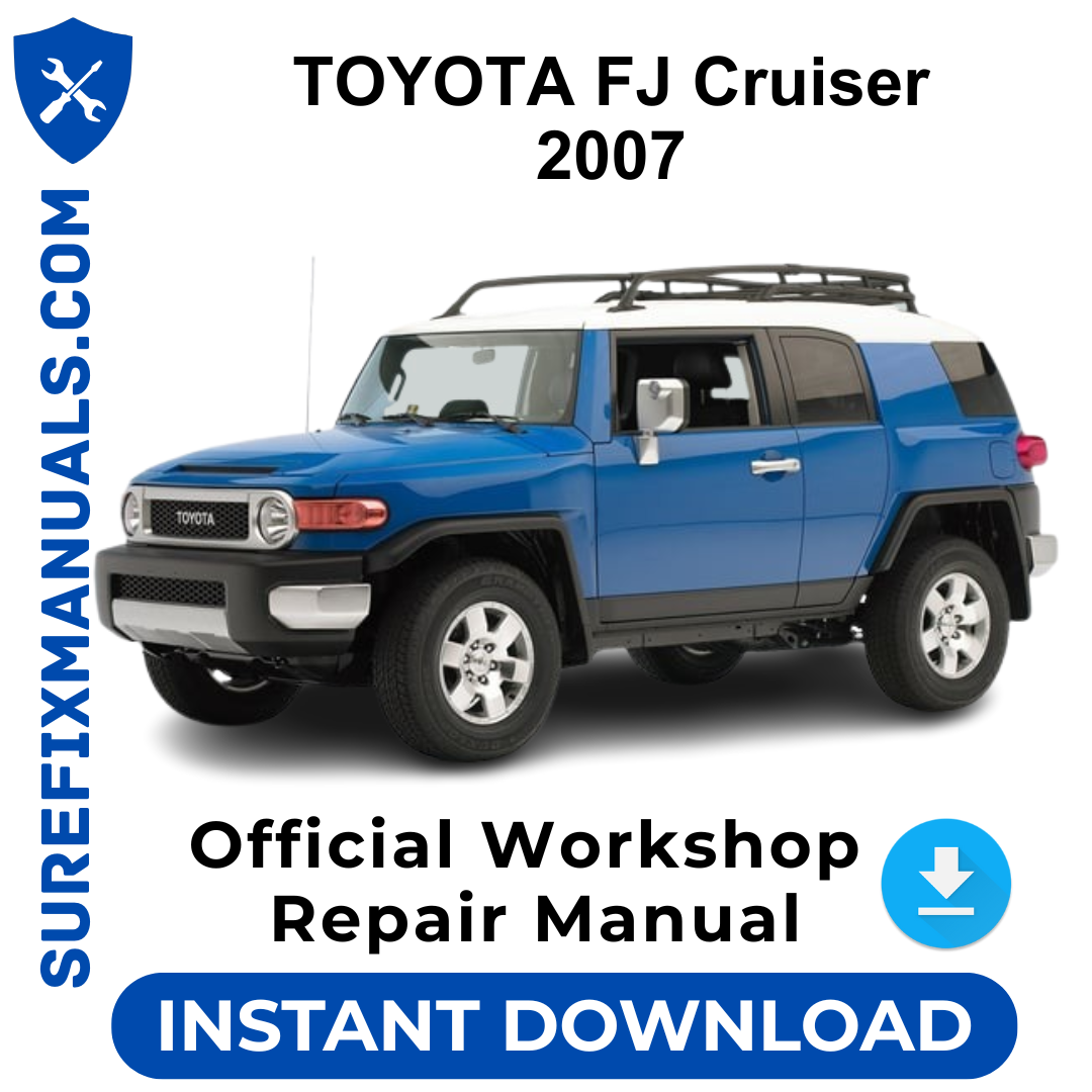 TOYOTA FJ Cruiser 2007 Official Workshop Repair Manual