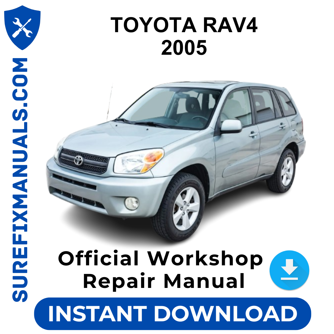 TOYOTA RAV4 2005 Official Workshop Repair Manual