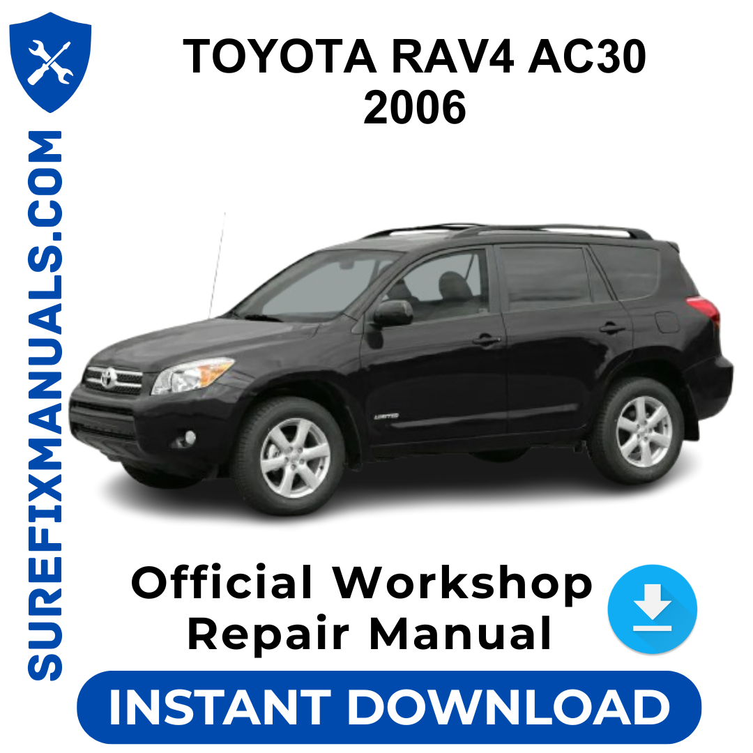 TOYOTA RAV4 AC30 2006 Official Workshop Repair Manual
