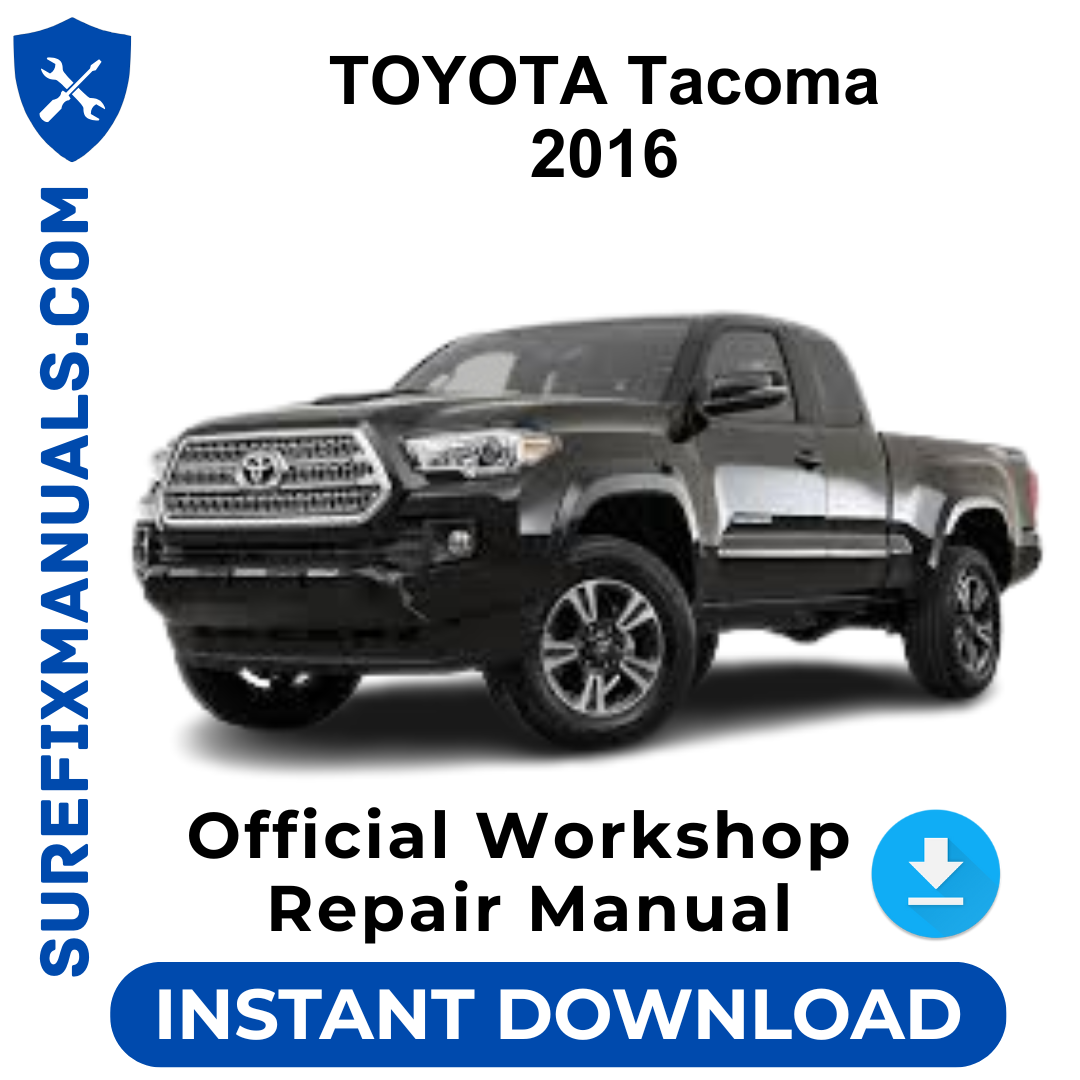 TOYOTA Tacoma 2016 Official Workshop Repair Manual