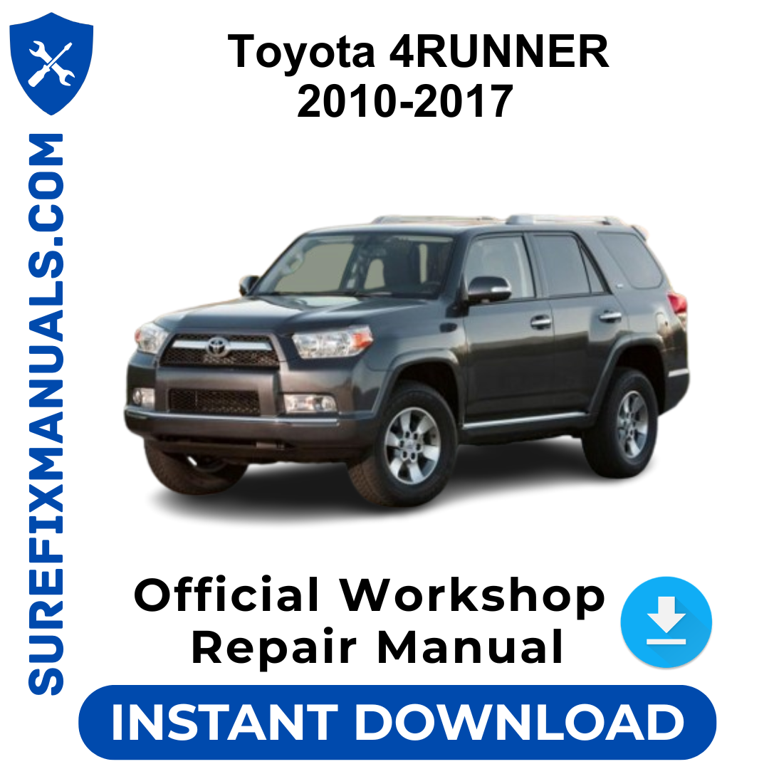 Toyota 4RUNNER 2010-2017 Official Workshop Repair Manual