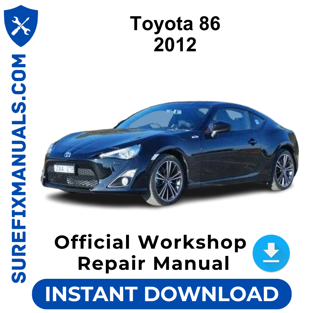 Toyota 86 2012 Official Workshop Repair Manual