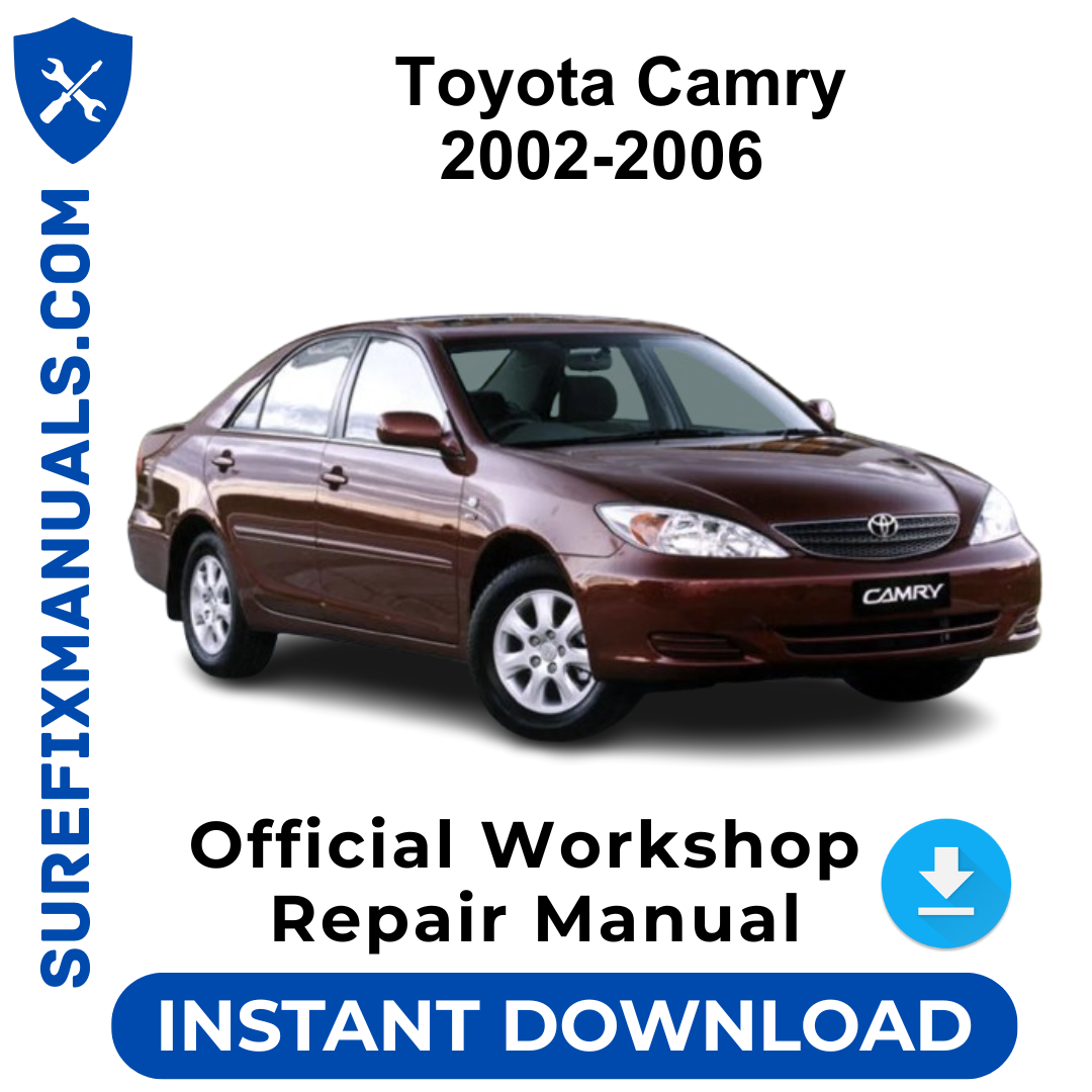 Toyota Camry 2002-2006 Official Workshop Repair Manual